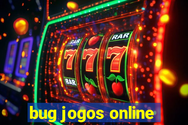 bug jogos online